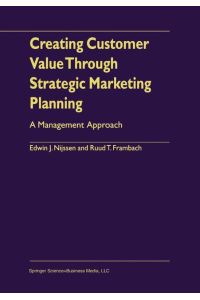 Creating Customer Value Through Strategic Marketing Planning  - A Management Approach