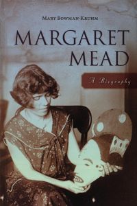 Margaret Mead  - A Biography