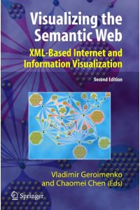 Visualizing the Semantic Web  - XML-based Internet and Information Visualization