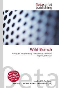 Wild Branch - Computer Programming, Software Bug, Processor Register, Debugger