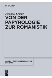 Von der Papyrologie zur Romanistik