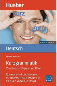 Kurzgrammatik Deutsch - Russisch  - Zum Nachschlagen und Üben