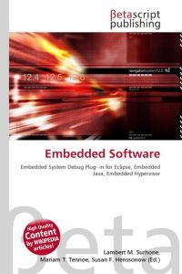 Embedded Software - Embedded System Debug Plug- in for Eclipse, Embedded Java, Embedded Hypervisor