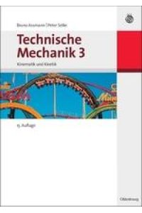 Technische Mechanik 3  - Band 3: Kinematik und Kinetik