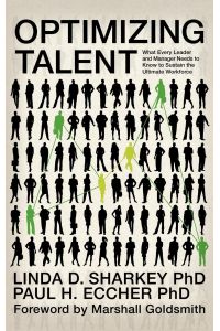Optimizing Talent  - What Every Leader and Manager Needs to Know to Sustain the Ultimate Workforce (Hc)