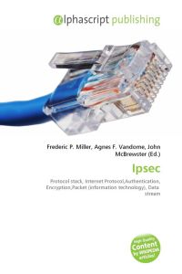 Ipsec - Protocol stack, Internet Protocol,Authentication, Encryption,Packet (information technology), Data stream