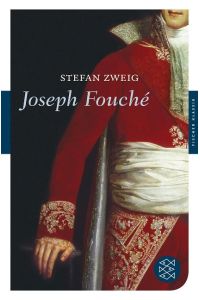 Joseph Fouché  - Bildnis eines politischen Menschen