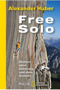 Free Solo  - Klettern ohne Sicherung und ohne Grenzen