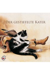 Der gestiefelte Kater  - Ein Märchen von Charles Perrault, Textbearbeitung Ute Kleeberg