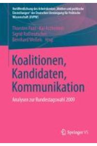 Koalitionen, Kandidaten, Kommunikation  - Analysen zur Bundestagswahl 2009