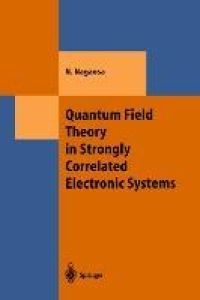 Quantum Field Theory in Strongly Correlated Electronic Systems
