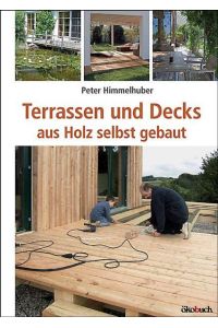 Terrassen und Decks  - aus Holz selbst gebaut