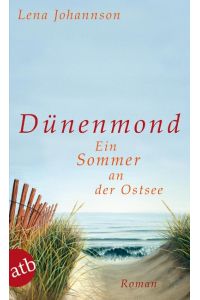 Dünenmond  - Ein Sommer an der Ostsee. Roman