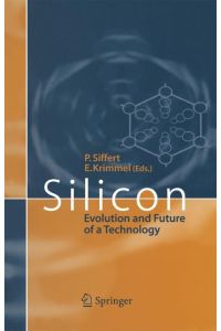 Silicon  - Evolution and Future of a Technology