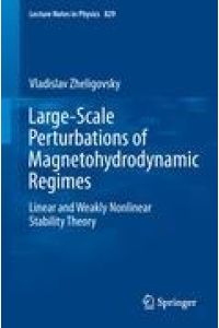Large-Scale Perturbations of Magnetohydrodynamic Regimes  - Linear and Weakly Nonlinear Stability Theory