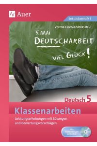 Klassenarbeiten Deutsch 5  - Leistungserhebungen mit Lösungen und Bewertungsvorschlägen
