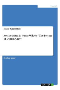Aestheticism in Oscar Wilde's The Picture of Dorian Gray