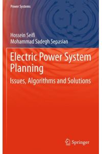 Electric Power System Planning  - Issues, Algorithms and Solutions