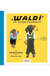 Waldi  - Ein lustiges Dackelbuch