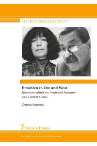 Erzählen in Ost und West  - Intertextualität bei Irmtraud Morgner und Günter Grass