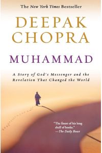 Muhammad  - A Story of God's Messenger and the Revelation That Changed the World