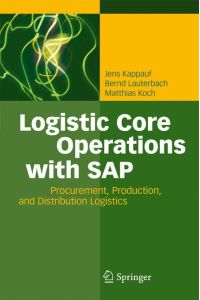 Logistic Core Operations with SAP  - Procurement, Production and Distribution Logistics