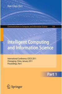 Intelligent Computing and Information Science  - International Conference, ICICIS 2011, Chongqing, China, January 8-9, 2011. Proceedings, Part I