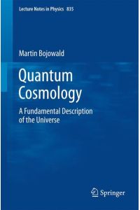 Quantum Cosmology  - A Fundamental Description of the Universe