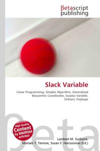 Slack Variable - Linear Programming, Simplex Algorithm, Generalized Barycentric Coordinates, Surplus Variable, Orthant, Polytope