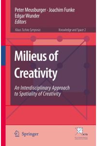 Milieus of Creativity  - An Interdisciplinary Approach to Spatiality of Creativity