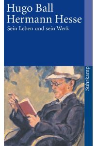 Hermann Hesse  - Sein Leben und sein Werk