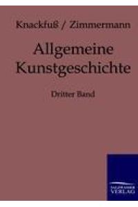 Allgemeine Kunstgeschichte  - 3. Band