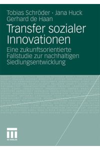 Transfer sozialer Innovationen  - Eine zukunftsorientierte Fallstudie zur nachhaltigen Siedlungsentwicklung