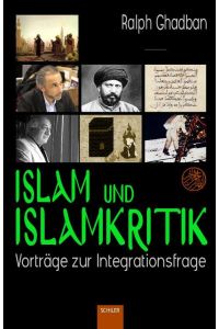 Islam und Islamkritik  - Vorträge zur Integrationsfrage