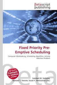 Fixed Priority Pre-Emptive Scheduling - Computer Multitasking, Scheduling Algorithm, Activity Selection Problem