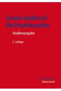 Gustav Radbruch - Rechtsphilosophie  - Studienausgabe