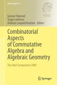 Combinatorial Aspects of Commutative Algebra and Algebraic Geometry  - The Abel Symposium 2009
