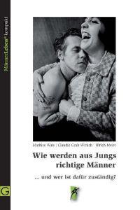 Wie werden aus Jungs richtige Männer  - und wer ist dafür zuständig?