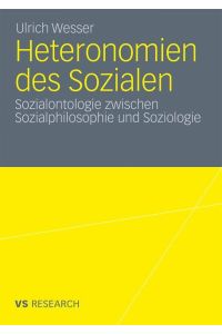 Heteronomien des Sozialen  - Sozialontologie zwischen Sozialphilosophie und Soziologie