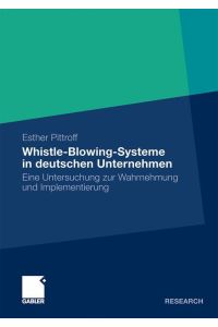 Whistle-Blowing-Systeme in deutschen Unternehmen  - Eine Untersuchung zur Wahrnehmung und Implementierung