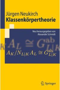 Klassenkörpertheorie  - Neu herausgegeben von Alexander Schmidt