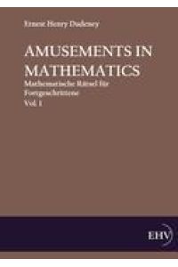 Amusements in Mathematics  - Mathematische Rätsel für Fortgeschrittene