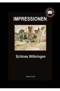 Schloss Wilbringen  - Impressionen