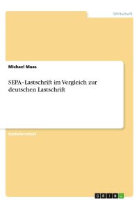 SEPA¿Lastschrift im Vergleich zur deutschen Lastschrift