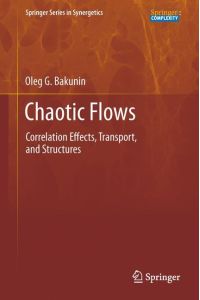 Chaotic Flows  - Correlation Effects, Transport, and Structures