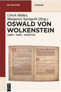 Oswald von Wolkenstein  - Leben - Werk - Rezeption