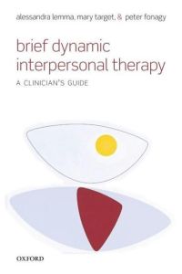 Brief Dynamic Interpersonal Therapy  - A Clinician's Guide
