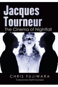 Jacques Tourneur  - The Cinema of Nightfall