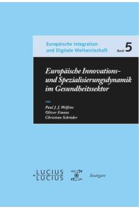 Europäische Innovations- und Spezialisierungsdynamik im Gesundheitssektor  - Vergleichsperspektiven und wirtschaftspolitische Konsequenzen