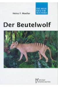 Der Beutelwolf  - Thylacinus cynocephalus